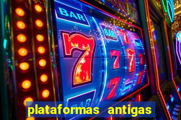 plataformas antigas slots 2023